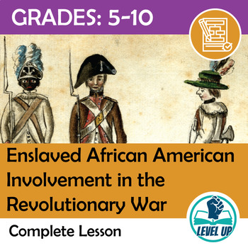 Preview of Enslaved African American Involvement in the Revolutionary War - Complete Lesson