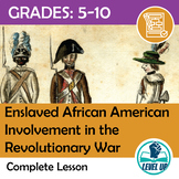 Enslaved African American Involvement in the Revolutionary