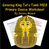 Entering King Tut's Tomb 1923 Primary Source Worksheet