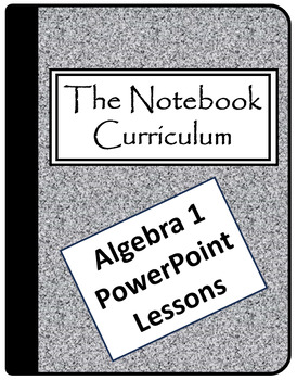 Preview of Entire Algebra 1 Curriculum Bundle - The Notebook Curriculum