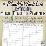 #PlanMyWholeLife Music Teacher Planner Bundle: Dated 10