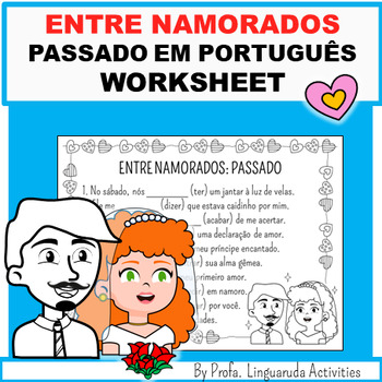 Preview of Entre Namorados - Portuguese Valentine's Day - Portuguese Past Tense Worksheet
