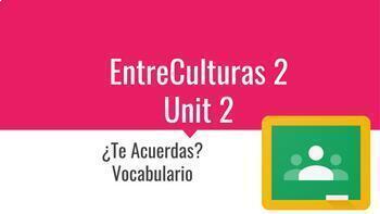 Preview of EntreCulturas 2 Unit 2 Te Acuerdas Vocabulary Slides