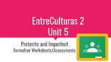 EntreCulturas 2 Unit 5 Preterite and Imperfect Formative A