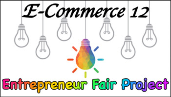 Preview of Entrepreneur Fair Project + Rubric, E-Commerce 12