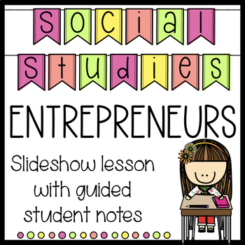 Preview of Entrepreneur Slideshow Lesson with Guided Student Notes on Google Slides