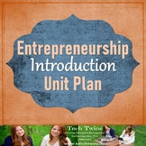 Entrepreneurship Intro Unit Plan