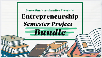 Preview of Entrepreneurship Semester Project Bundle with Business Plan Project (New)