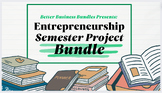 Entrepreneurship Semester Project Bundle with Business Pla