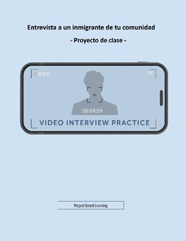 Preview of Entrevista a un inmigrante - Project Based Learning for the Spanish classroom