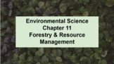 Env. Science Chapter 11: Forestry & Resource Management Gu