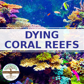 Environment/ Earth Day Activities, Homework & App: DYING CORAL REEFS