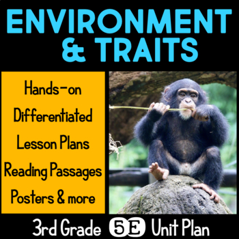 Preview of Environment and Traits 5E Unit Lesson Plan for 3rd Grade Science NGSS 3-LS3-2