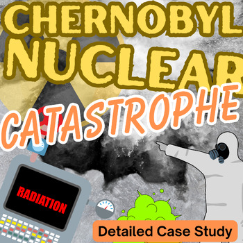 Preview of CHERNOBYL Nuclear Disaster 1986 - Detailed Case Study Environmental Science