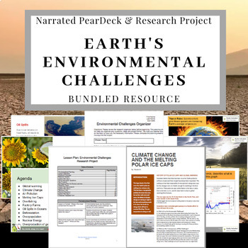 Preview of Environmental Challenges: Narrated PearDeck/Google Slides & Research Project