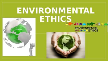 Preview of Environmental Ethics power point