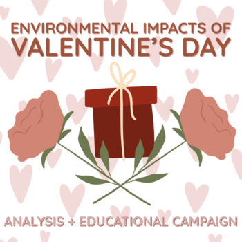 Preview of Environmental Impacts of Valentine's Day (Analysis + Educational Campaign)