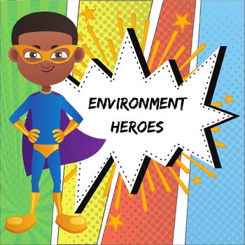 Preview of Environmental Issues _ Superhero Writing _ Informational / Narrative