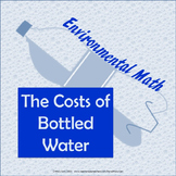The Costs of Bottled Water - Environmental Math