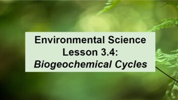 Preview of Environmental Science 3.4 Biogeochemical Cycles Google Doc Guided Notes & Slides