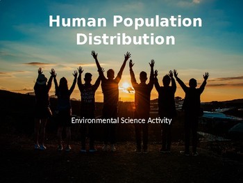 Preview of Environmental Science Activity: Human Population Disribution