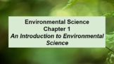 Environmental Science Ch 1 Introduction to Env Science MS 