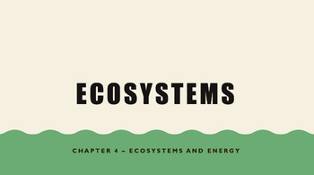 Preview of Environmental Science Ecosystems Full Lesson (PowerPoints, CW or HW & Project))