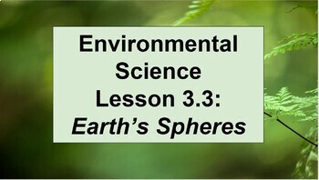 Preview of Environmental Science 3.3 Earth's Spheres MS Word Guided Notes & PowerPoint