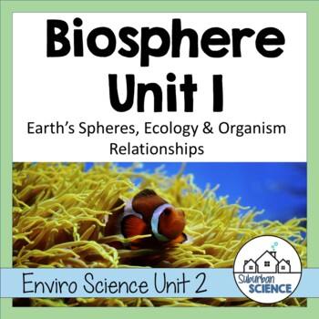 Preview of Environmental Science Unit: Ecology, Food Webs, Symbiosis, Earth's Spheres