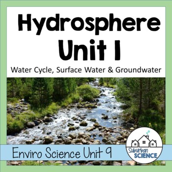 Preview of Environmental Science Unit: Surface Water, Groundwater, & the Water Cycle