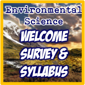 Preview of Environmental Science Welcome Survey & Syllabus