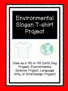Preview of Environmental Slogan T-shirt Project - Middle or High School Science Earth Day