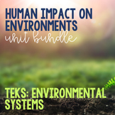 Environmental Systems: Human Impact on Environments (TEKS)