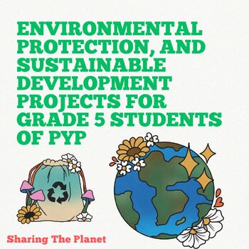 Preview of Environmental protection, sustainable development projects for Grade 5 students
