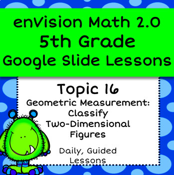 Preview of Envision 2.0 (2016) 5th Grade Topic 16 - Geometric Measurement - Google Slides