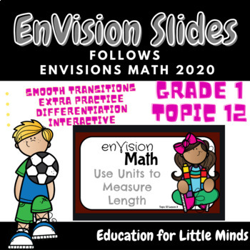 Preview of Envision 2020 Math Slides - Grade 1 Topic 12 - Measure Lengths