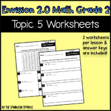 Math Grade 2 Topic 5 Worksheets (Envision Inspired/Compatible)