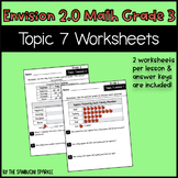 Math Grade 3 Topic 7 Worksheets (Envision Inspired/Compatible)