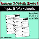 Math Grade 3 Topic 8 Worksheets (Envision Inspired/Compatible)