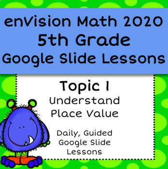 Preview of Envision Math Common Core 2020 5th Grade Topic 1 - Place Value - Guided Slides