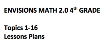 Preview of Envisions math 2.0 Grade 4 TOPICS 1-16 ALL LESSON PLANS BUNDLED