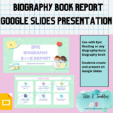 Epic Biography Book Report- Google Slides Presentation 