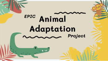 Animal Adaptations Modified Assignment (Project-based Learning Accompanimen