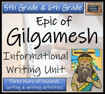Preview of Epic of Gilgamesh Informational Writing Unit | 5th Grade & 6th Grade