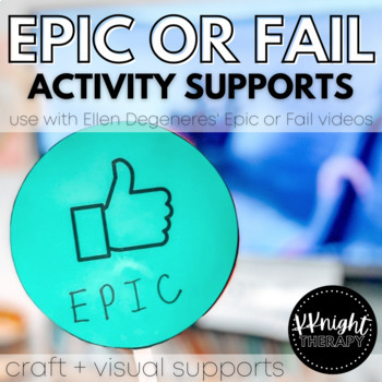 Preview of Epic or Fail | Activity and Craft Supports for Epic or Fail Videos