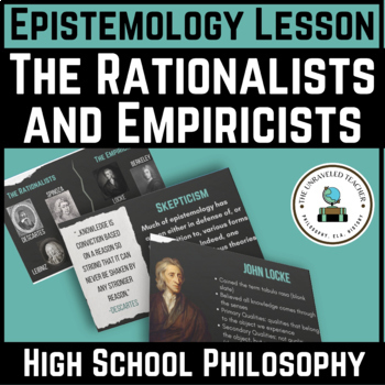 Preview of Epistemology Lesson: The Rationalists and Empiricists for High School Philosophy