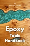 Epoxy Table HandBook By Epoxy Sadik