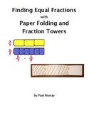 Equal Fractions with Fraction Towers and Paper Folding