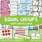 Equal Groups {Math Activities Pack #20}