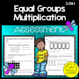 Equal Groups in Multiplication Assessment 3rd Grade {3.OA.1)